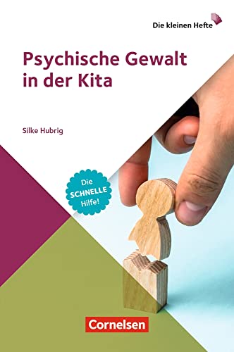 Psychische Gewalt in der Kita: Die schnelle Hilfe! (Die kleinen Hefte) von Cornelsen bei Verlag an der Ruhr
